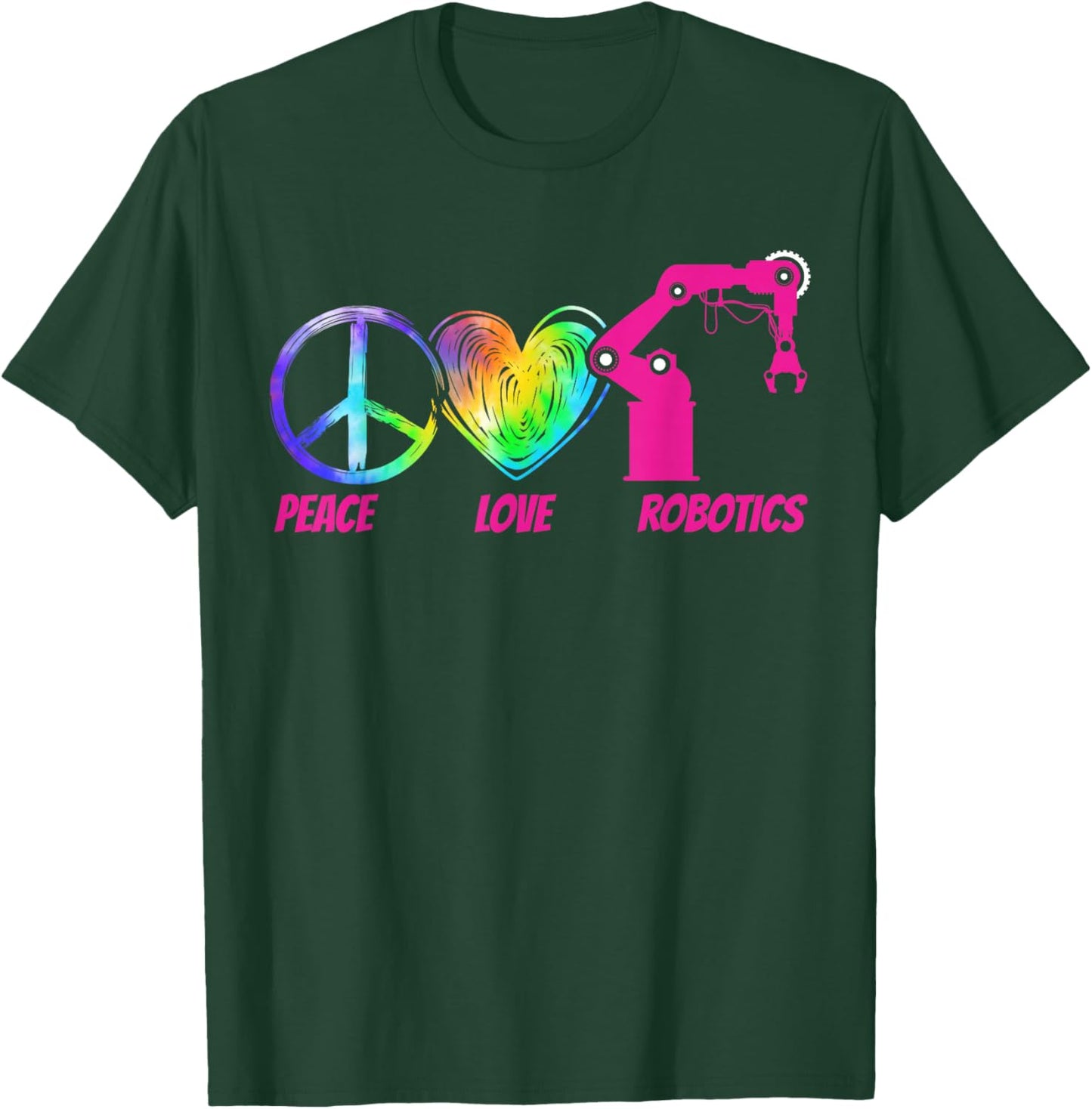 Robot Robotics Engineer Tie Dye Female Girl Peace Love T-Shirt - T-Shirt | Forest
