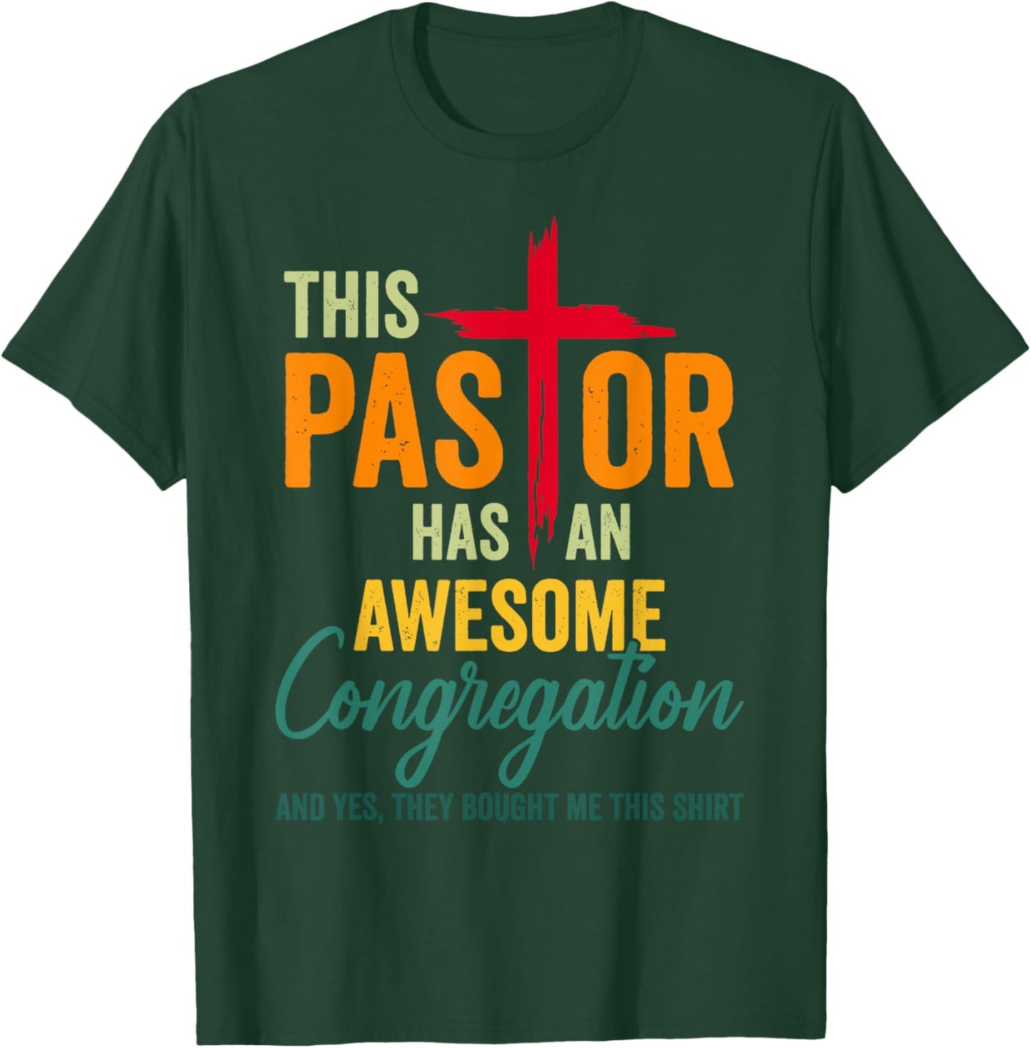 This Pastor Has An Awesome Congregation Preacher T-Shirt - T-Shirt | Forest