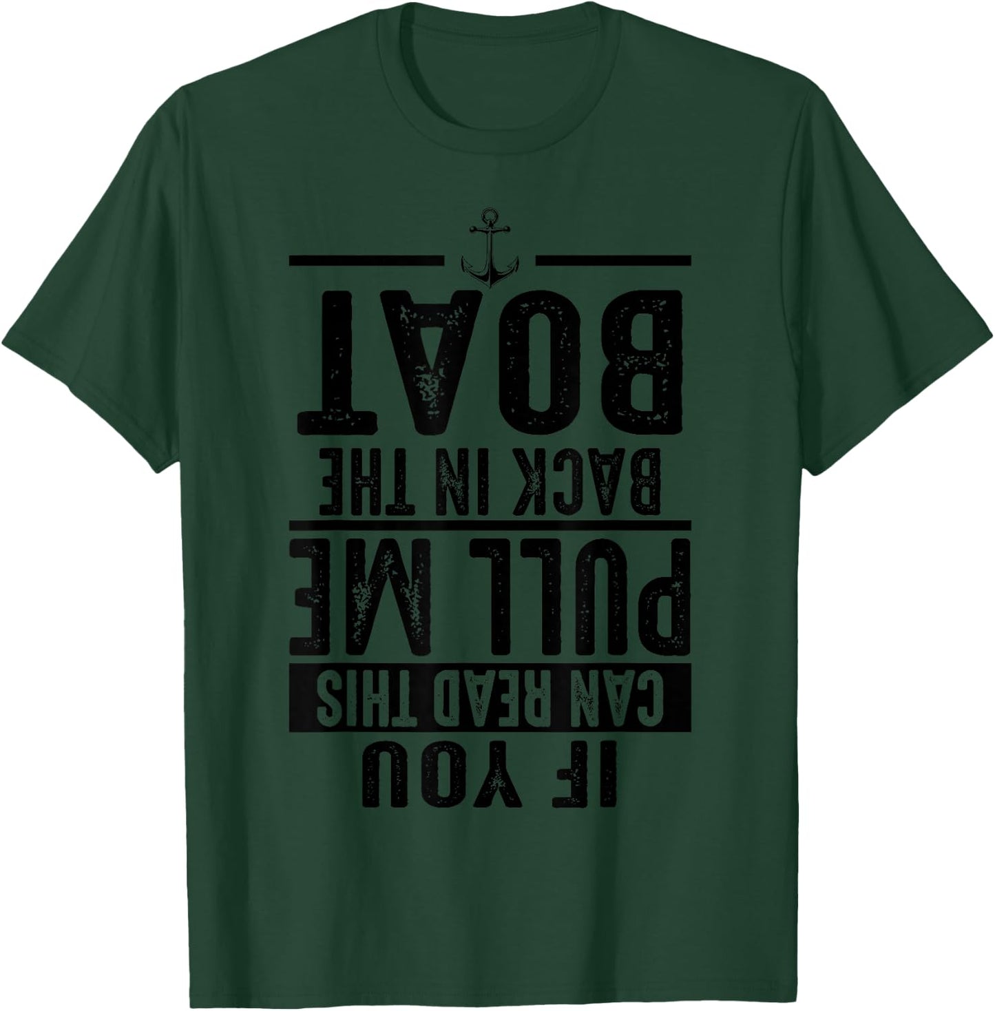 Funny Pull Me Back In The Boat Cool Lake Boating Owner Gift T-Shirt - T-Shirt | Forest