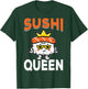 Sushi Queen I Sushi T-Shirt - T-Shirt | Forest