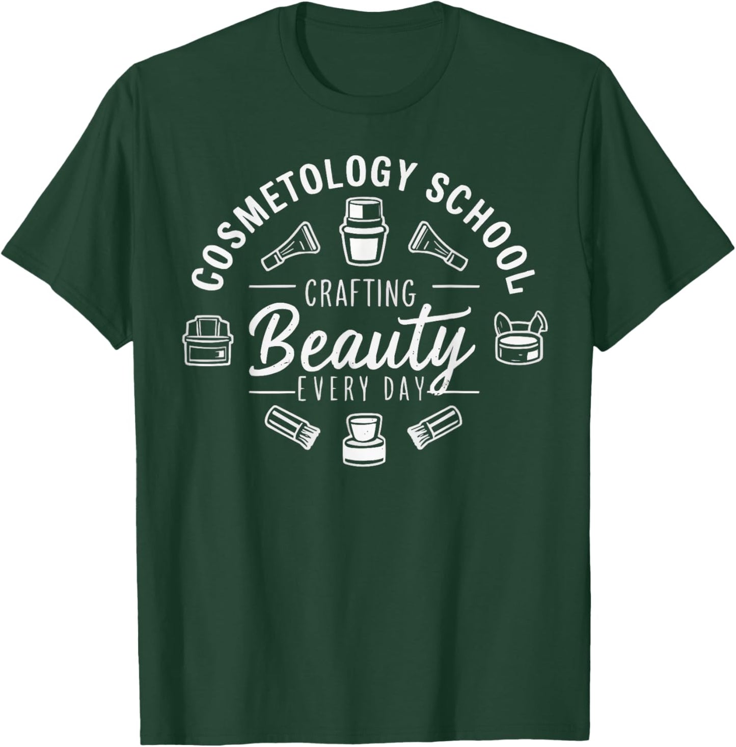 Cosmetology School Beautician Beauty Stylist Cosmetologist T-Shirt - T-Shirt | Forest