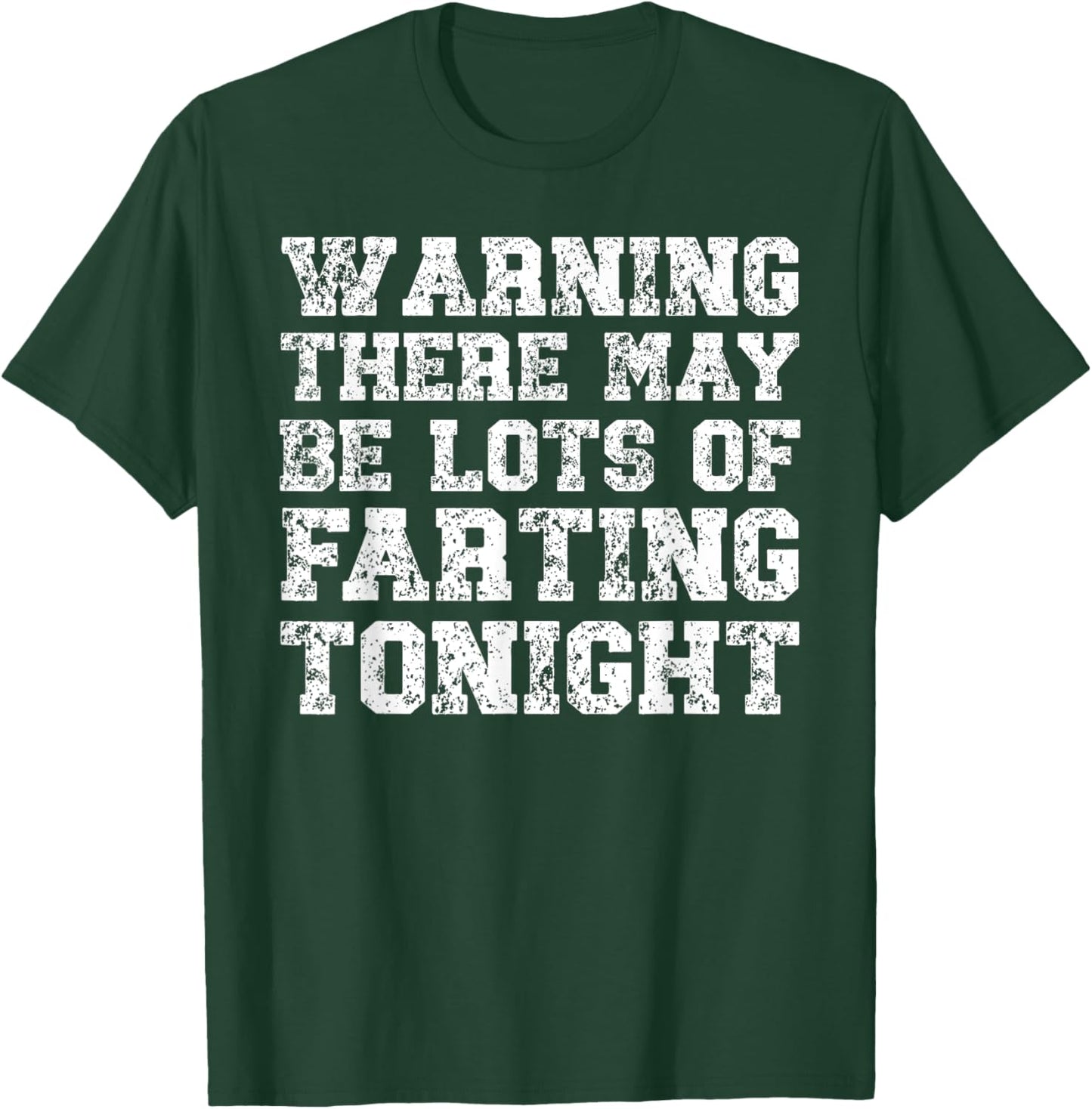 There Will Be Lots Of Farting Tonight Fart Shirts T-Shirt - T-Shirt | Forest