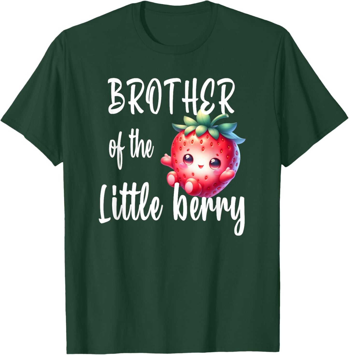 Brother of The Little Berry Strawberry Baby Shower Cute T-Shirt - T-Shirt | Forest