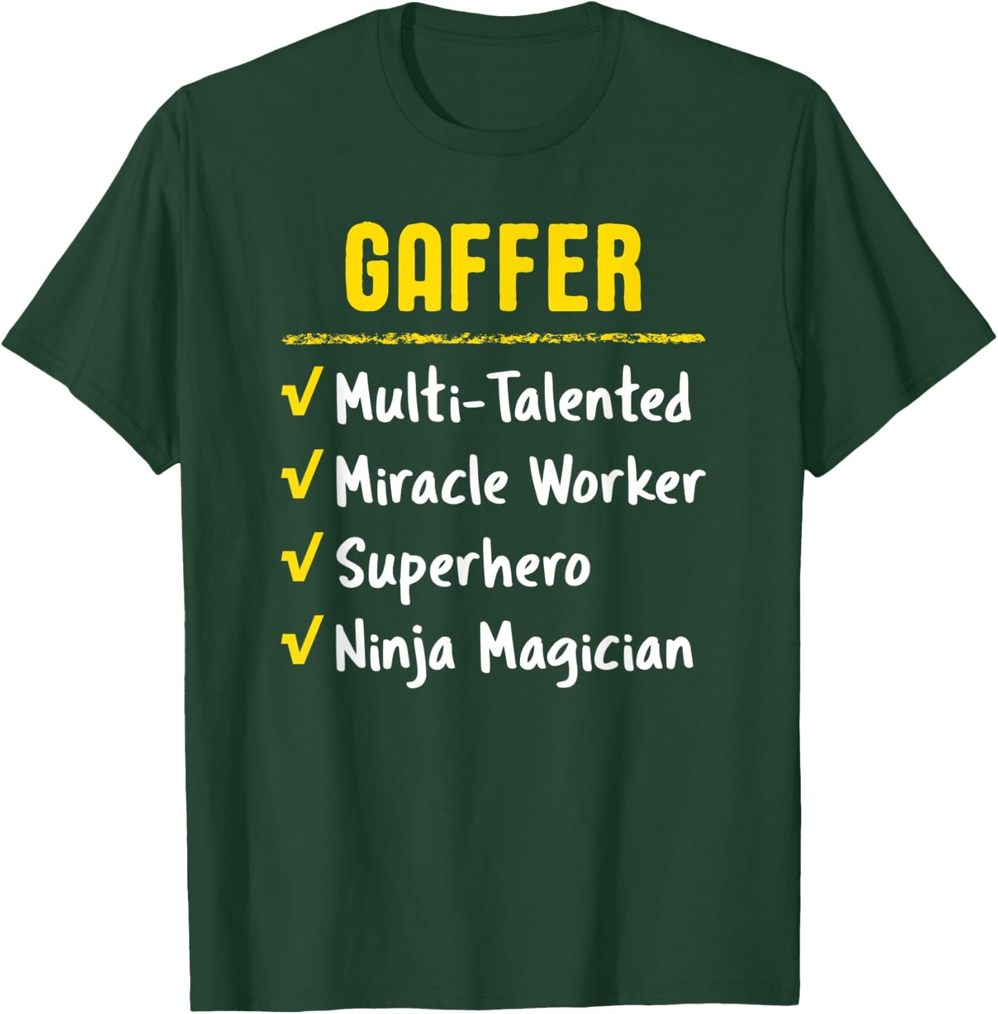 Gaffer Talented Miracle Worker Superhero Ninja Funny Gift T-Shirt - T-Shirt | Forest