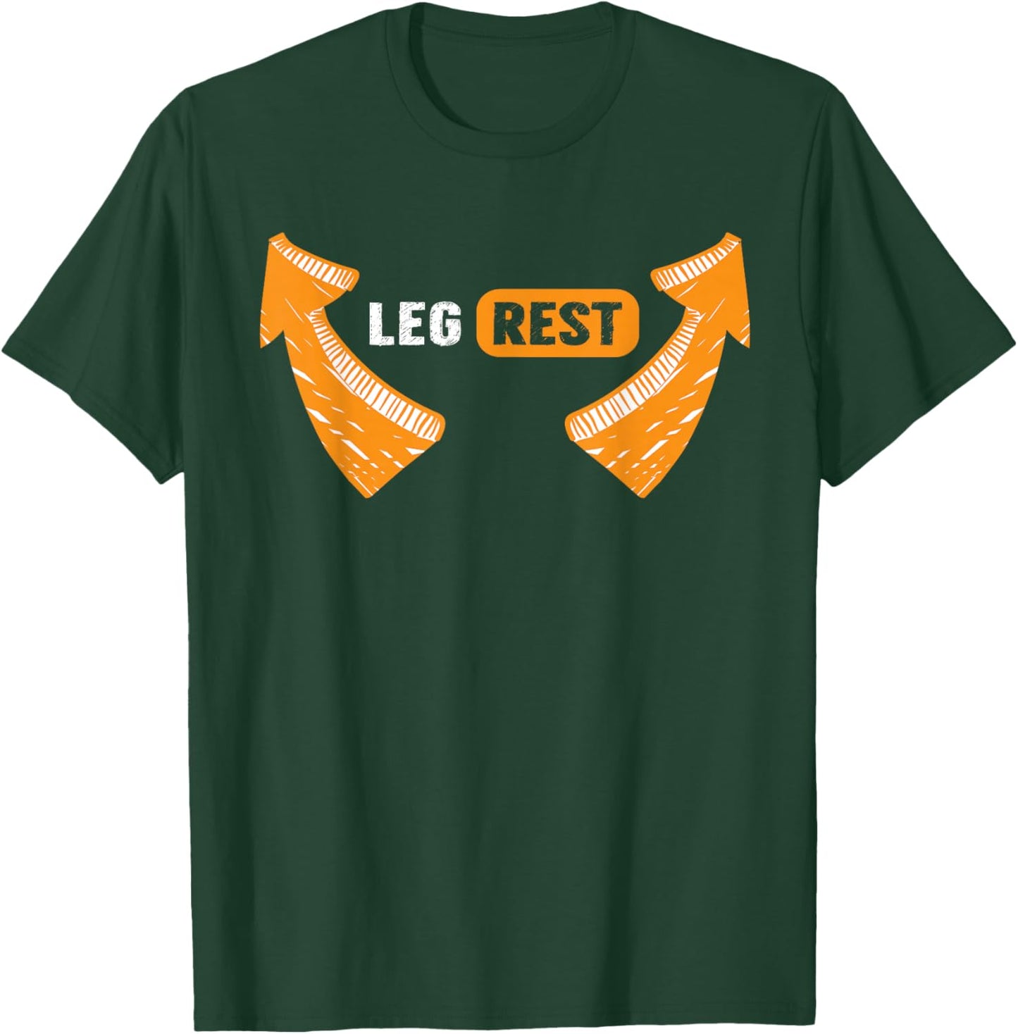 Leg Rest Funny Arrows Leg Rest Text T-Shirt - T-Shirt | Forest