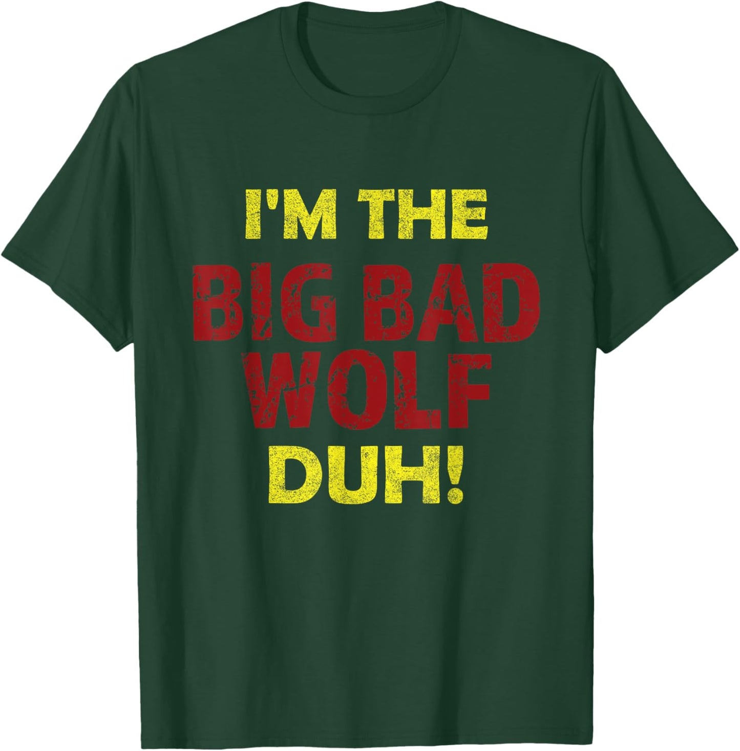 I'm the bad wolf duh Funny costume Halloween party T-Shirt - T-Shirt | Forest