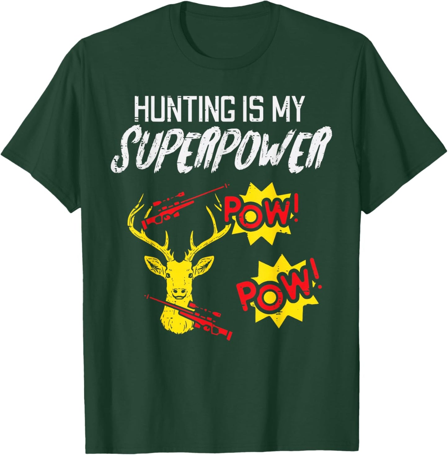 Hunting Is My Superpower Funny Deer Hunter Men Kids Women T-Shirt - T-Shirt | Forest