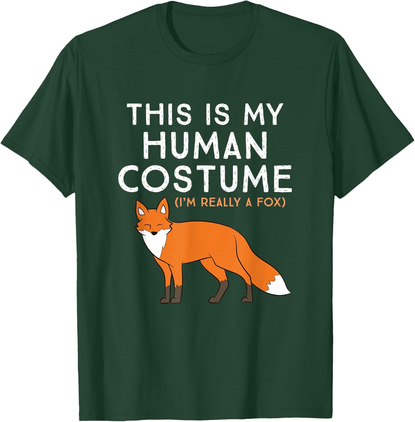Fox Lover This is My Human Costume I'm Really A Fox T-Shirt - T-Shirt | Forest