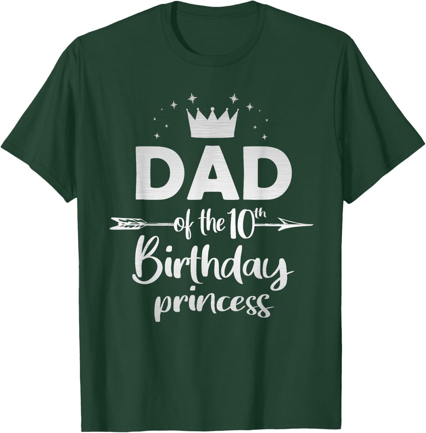 Dad Of The 10th Birthday Princess Girl 10 Years Old B-day T-Shirt - T-Shirt | Forest