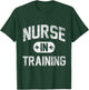 Nurse In Training - Vintage Gifts Nursing Student Nurse T-Shirt - T-Shirt | Forest