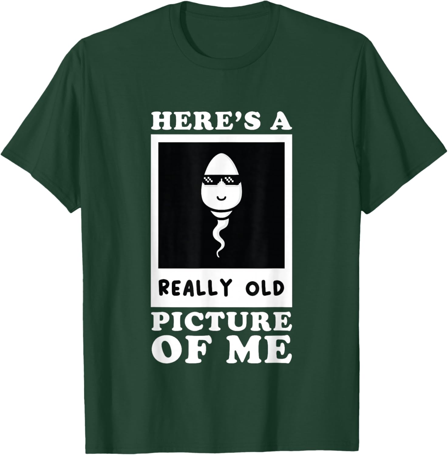 Here's A Really Old Picture Of Me Funny Middle Aged Old Man T-Shirt - T-Shirt | Forest