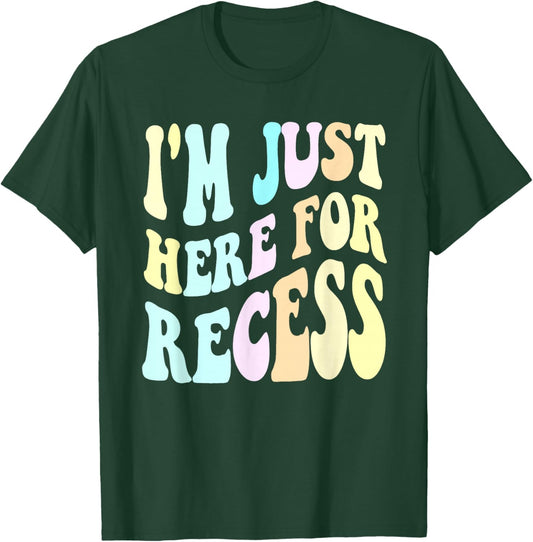 Funny I'M JUST HERE for RECESS Lunch Lady 1st 2nd Grade T-Shirt - T-Shirt | Forest