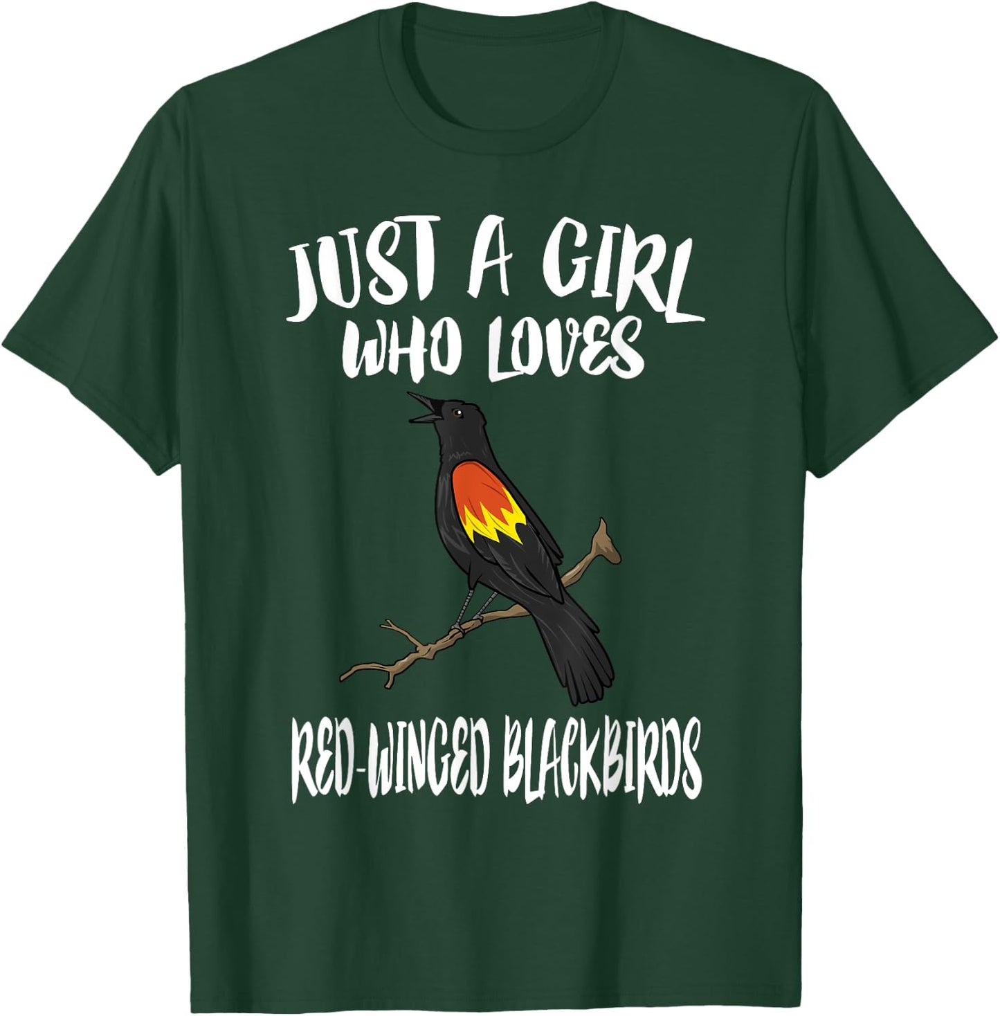 Just A Girl Who Loves Red-winged Blackbirds Birding Gift T-Shirt - T-Shirt | Forest
