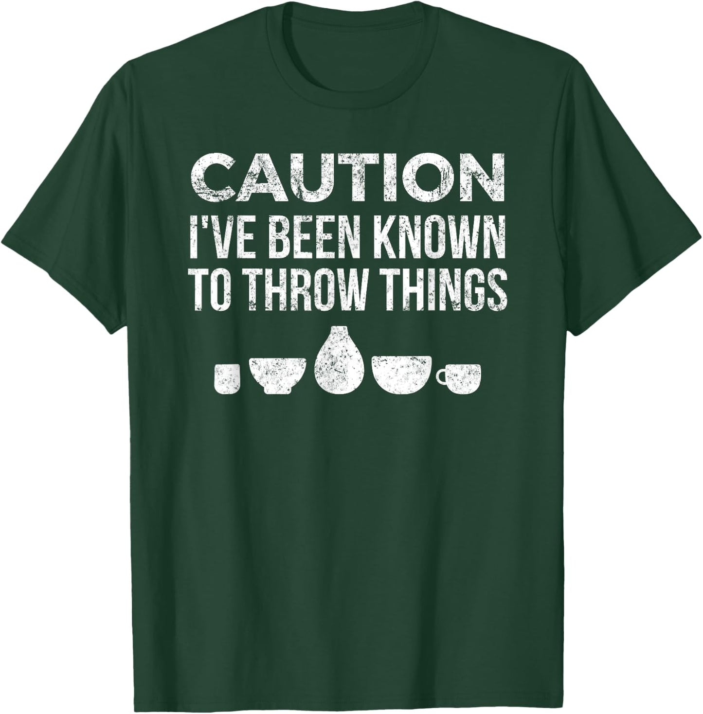 Funny Pottery Ceramics I've Been Known to Throw Things T-Shirt - T-Shirt | Forest