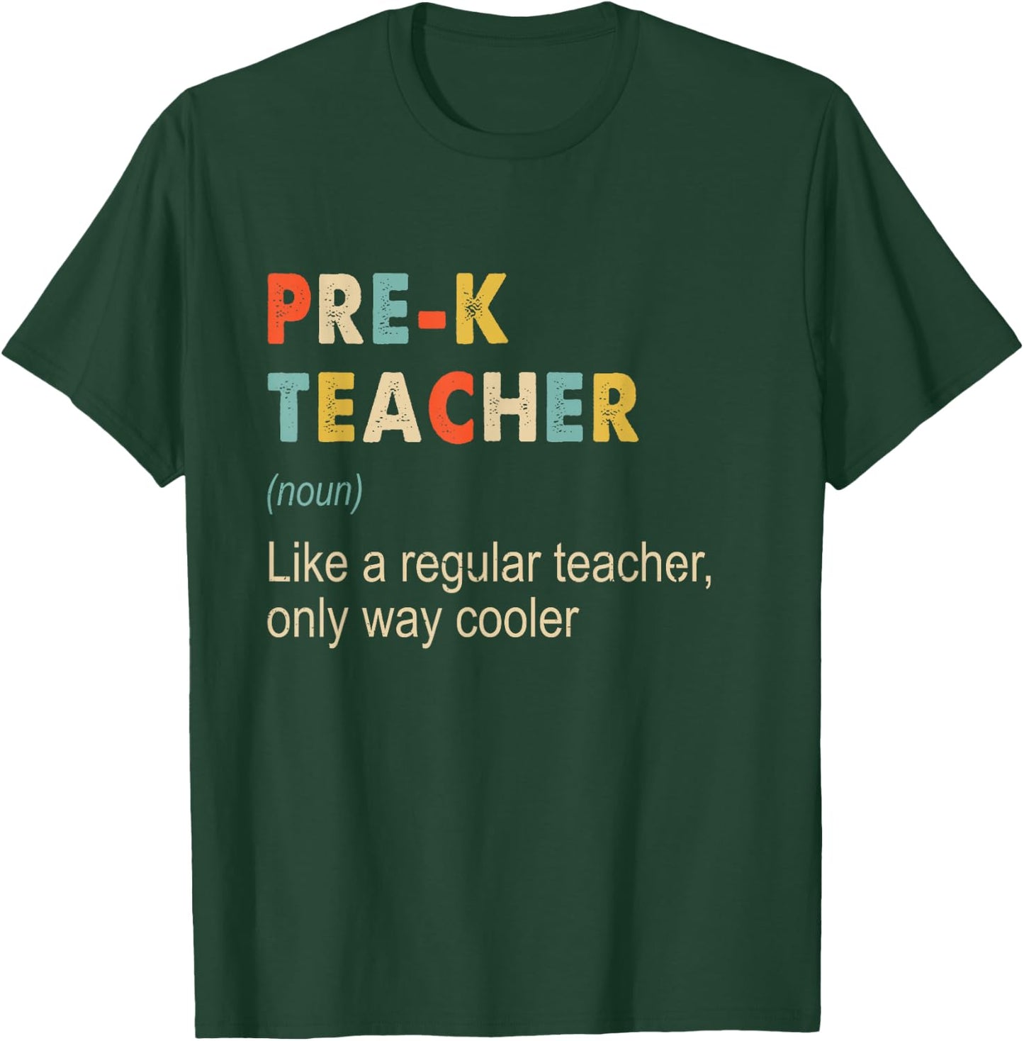 PreK Teacher Definition Funny Teaching School Teacher Gift T-Shirt - T-Shirt | Forest