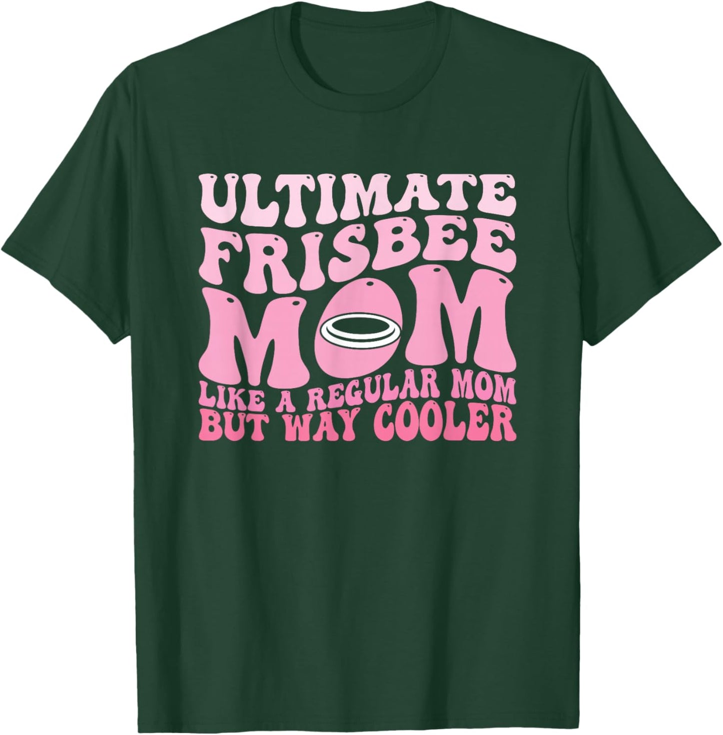 Frisbee Mom Flying Disc Throwing Funny Ultimate Frisbee T-Shirt - T-Shirt | Forest