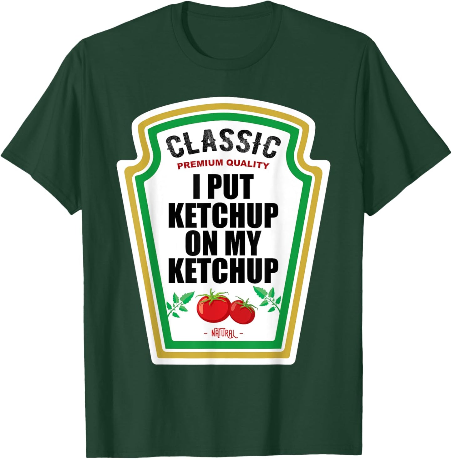 I Put Ketchup On My Ketchup Costume Tomato DIY Halloween T-Shirt - T-Shirt | Forest