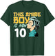 This Anime Boy Is Now 10 Years Old 10 th Birthday Boy T-Shirt - T-Shirt | Forest