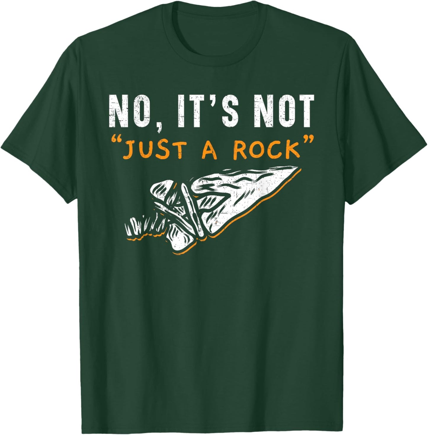 No It's Not Just A Rock Flintknapping Arrowhead Hunting T-Shirt - T-Shirt | Forest