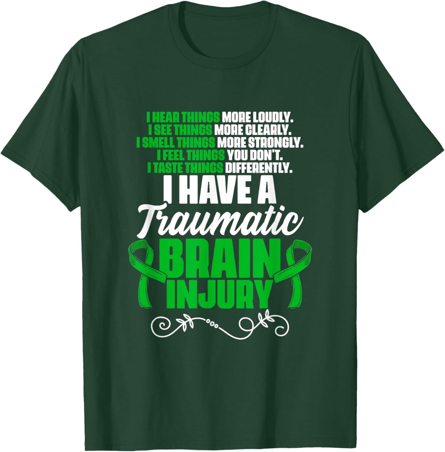 I Have A Traumatic Brain Injury Support TBI Survivor T-Shirt - T-Shirt | Forest