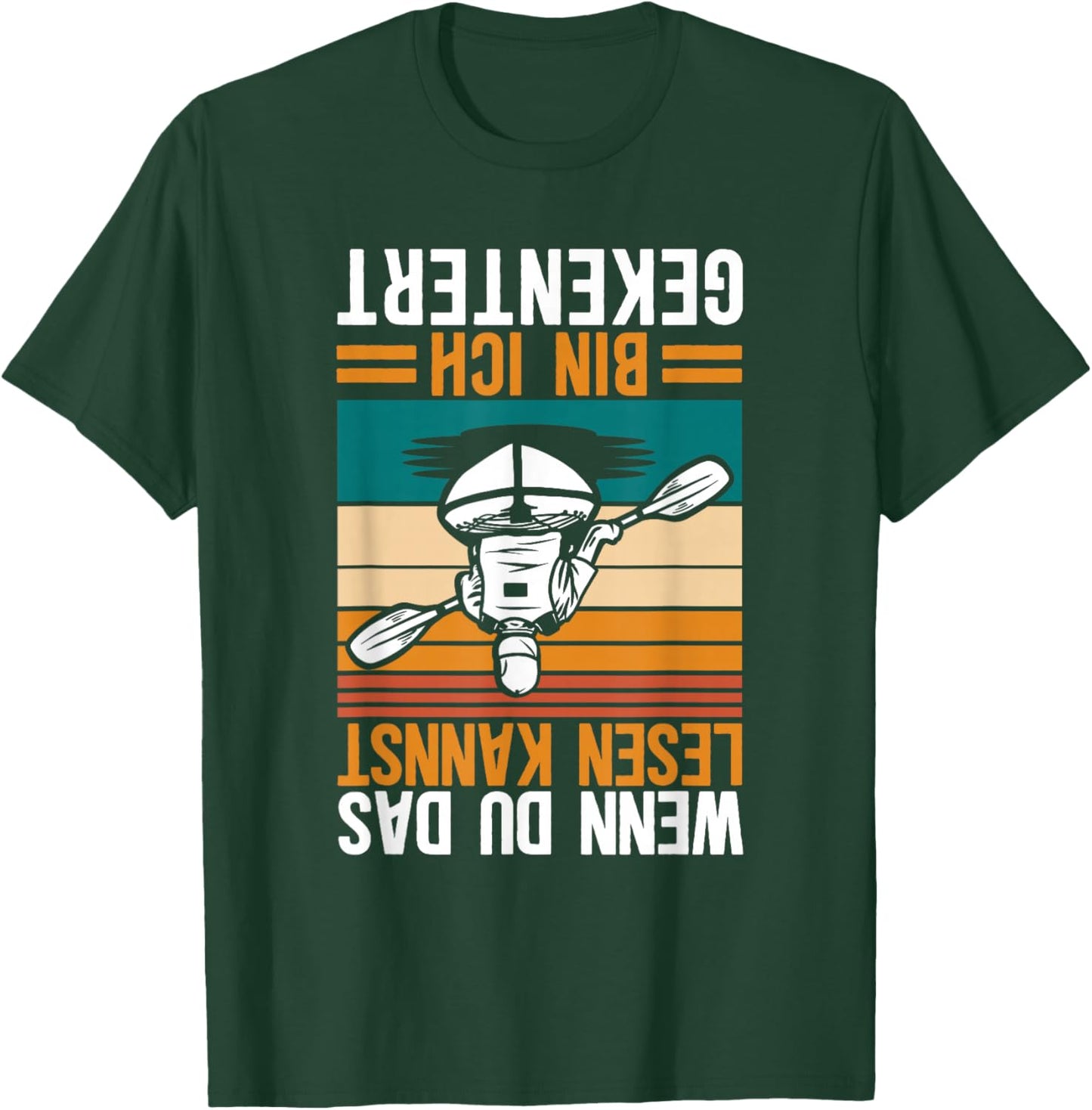 Kajak Kanu Wenn Du Das Lesen Kannst Bin Ich Gekentert T-Shirt - T-Shirt | Forest