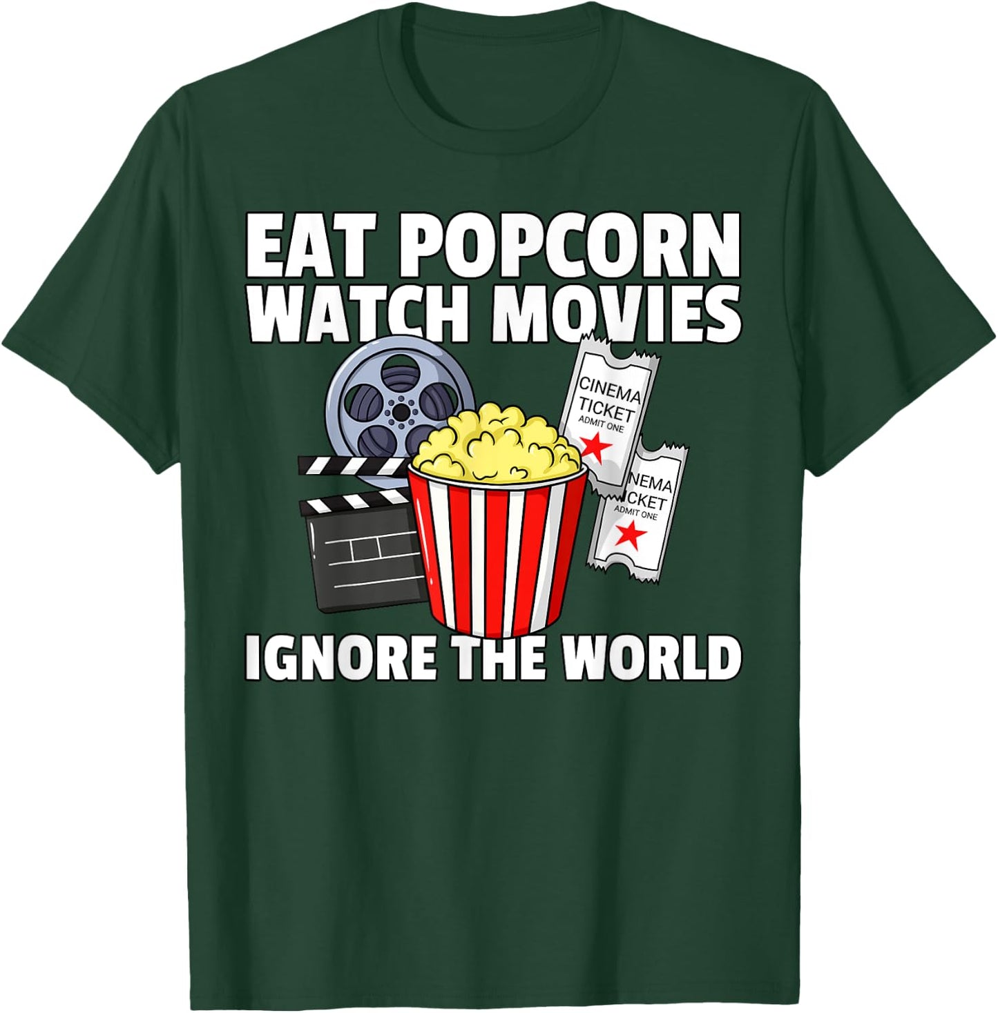Eat Popcorn Watch Movies Ignore the World Cinema Night T-Shirt - T-Shirt | Forest