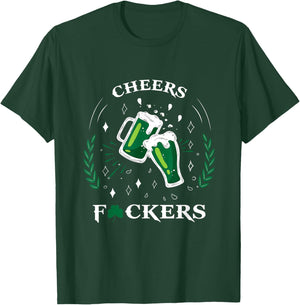 St Patricks Day And Men Cheers F Ckers T-Shirt - T-Shirt | Forest