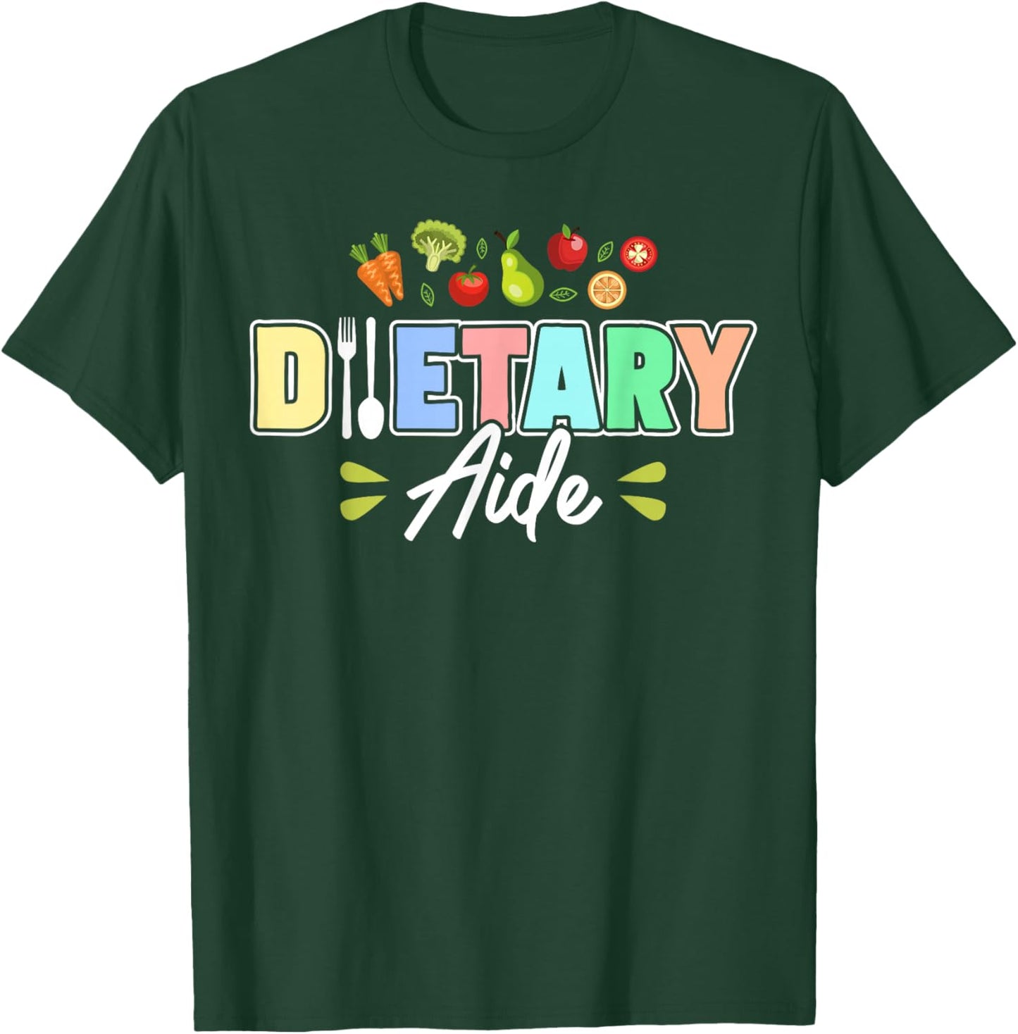 Cute Dietary Aide T-Shirt - T-Shirt | Forest