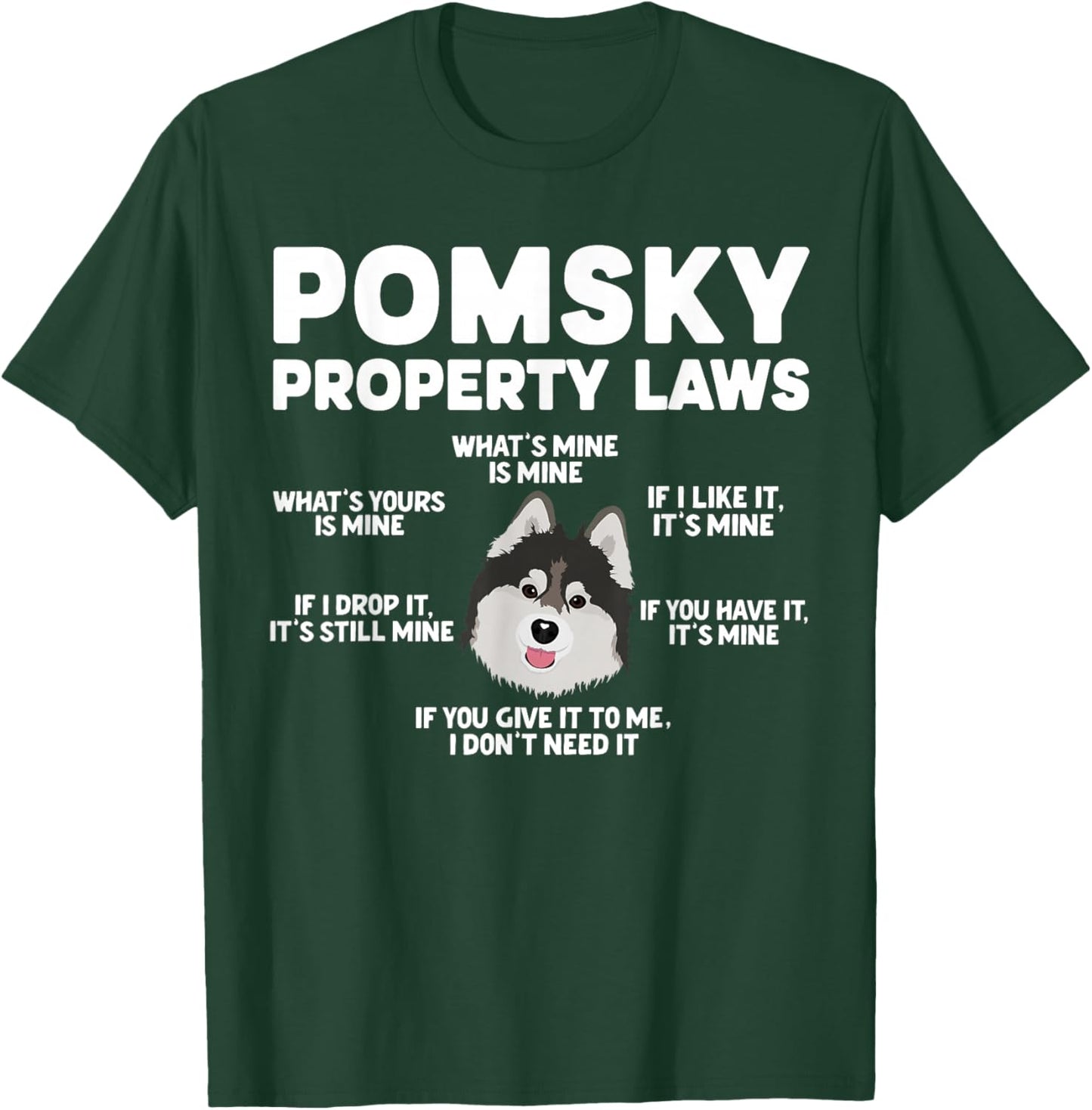 Pomsky Property Laws Pomsky Lover Pomsky Owner T-Shirt - T-Shirt | Forest