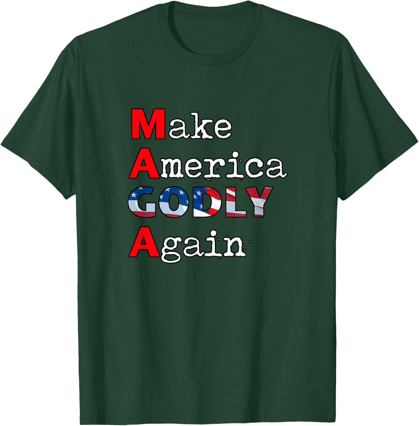 MAGA Make America GODLY Again T-Shirt - T-Shirt | Forest
