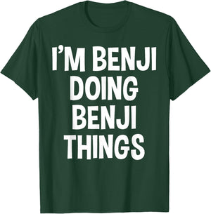 I'm Benji Doing Benji Things Funny Saying T-Shirt - T-Shirt | Forest