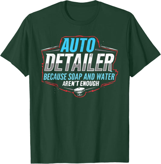 Auto Detailer Vehicle Car Detailer Auto Detailing T-Shirt - T-Shirt | Forest