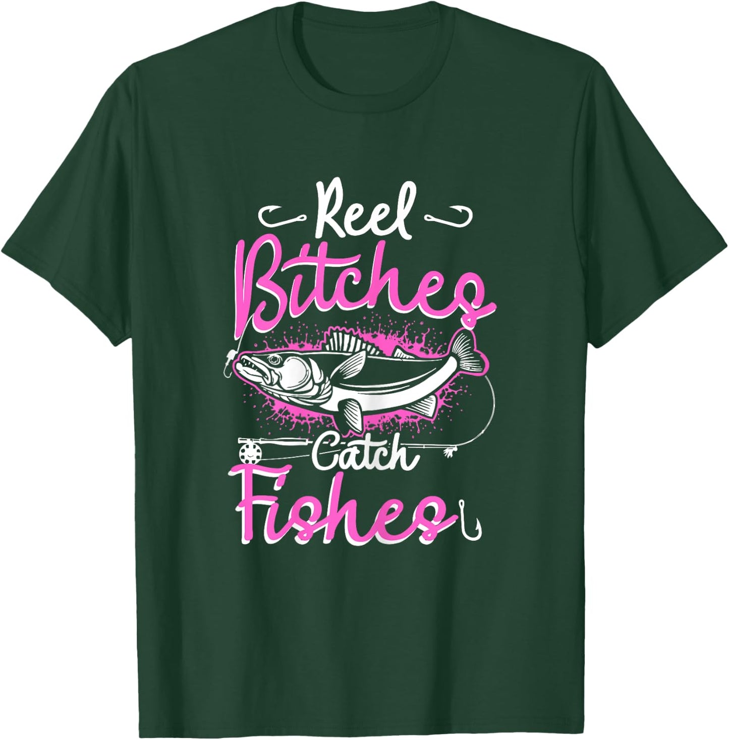 Reel Bitches Catch Fishes Funny Fly Fishing Pink Fish T-Shirt - T-Shirt | Forest