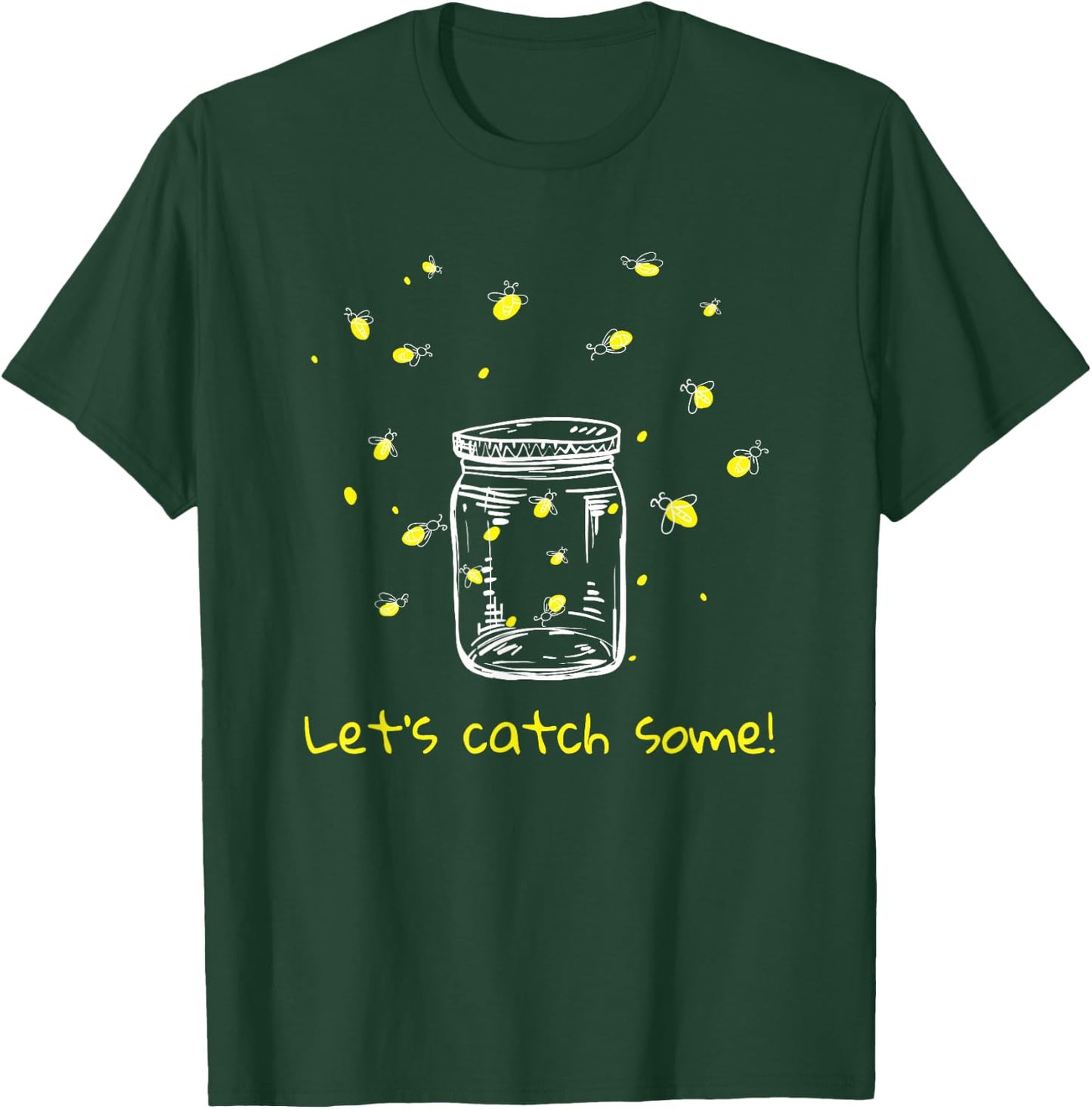 Catching Fireflies Let's Catch Some! Lightning Bugs Camping T-Shirt - T-Shirt | Forest