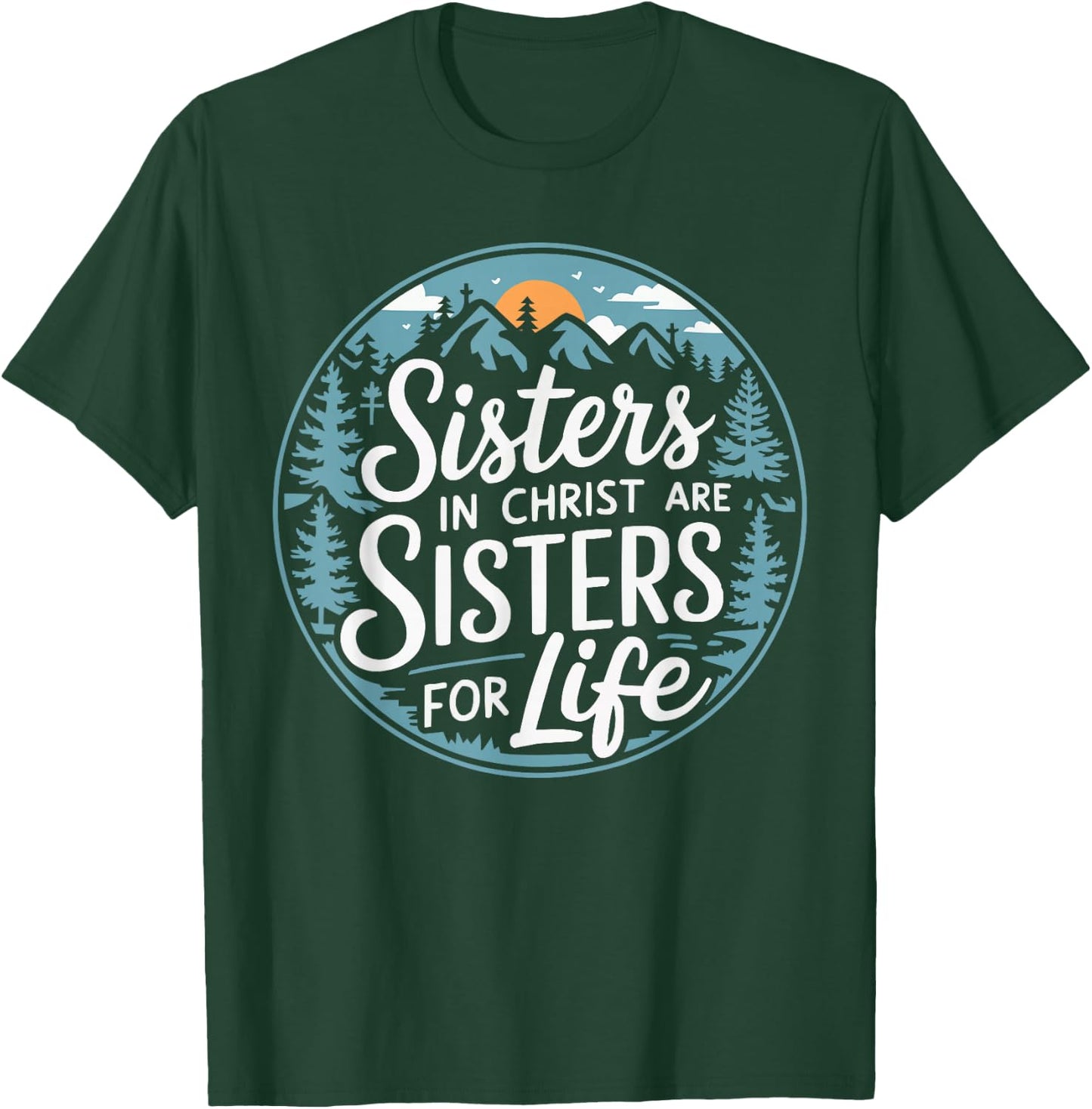 Sisters In Christ Religion Jesus Christian Women Faith T-Shirt - T-Shirt | Forest