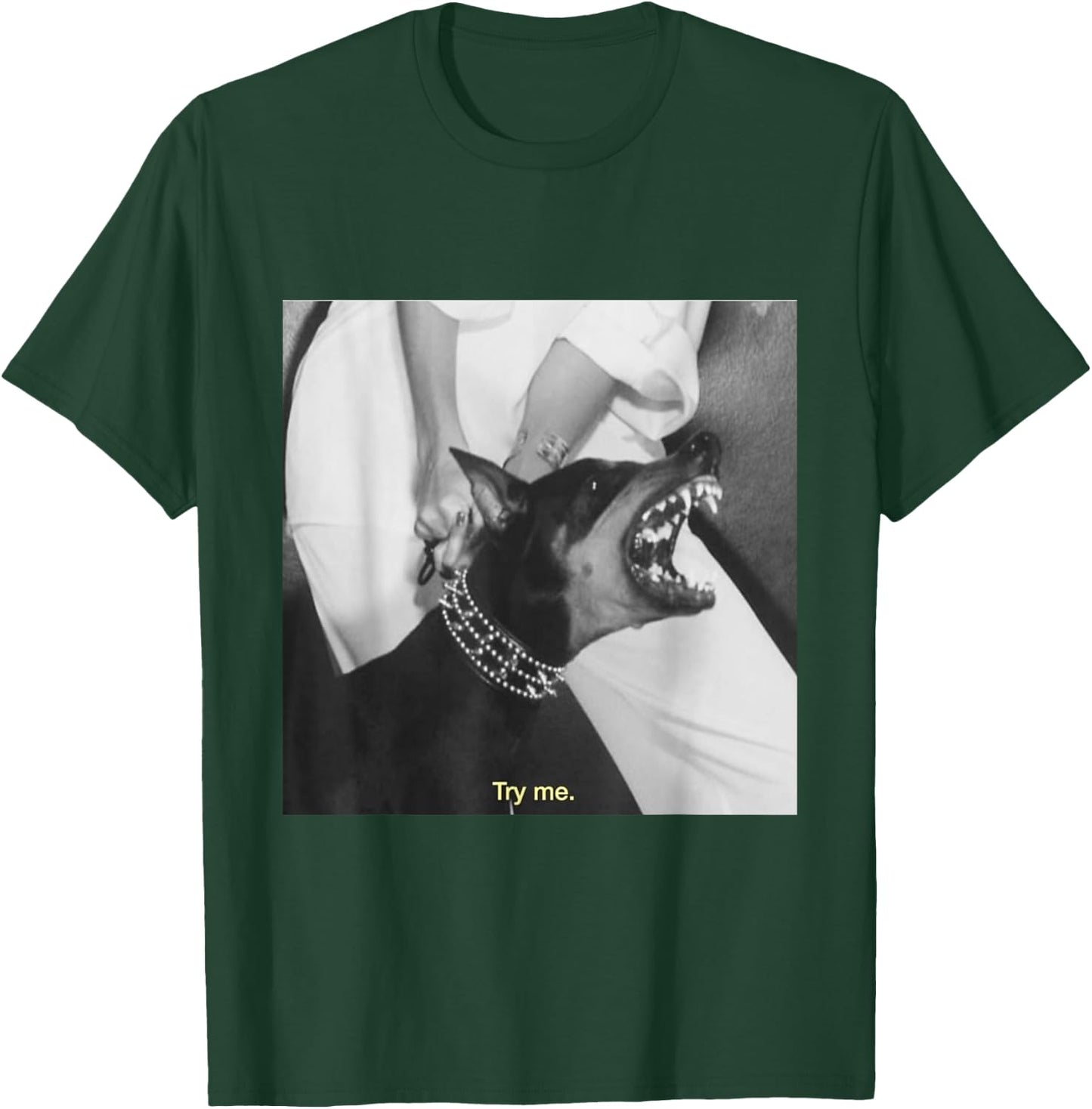 Angry Doberman Try Me T-Shirt - T-Shirt | Forest