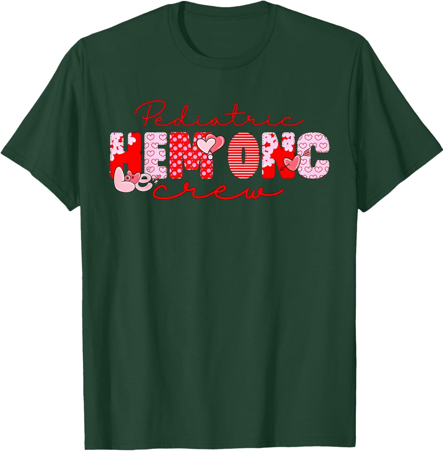 Pediatric Hem Onc Crew Valentines Hematology Oncology Nurse T-Shirt - T-Shirt | Forest