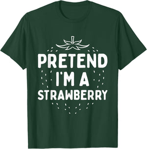 Pretend I'm A Strawberry Funny Lazy Red Halloween Costume T-Shirt - T-Shirt | Forest
