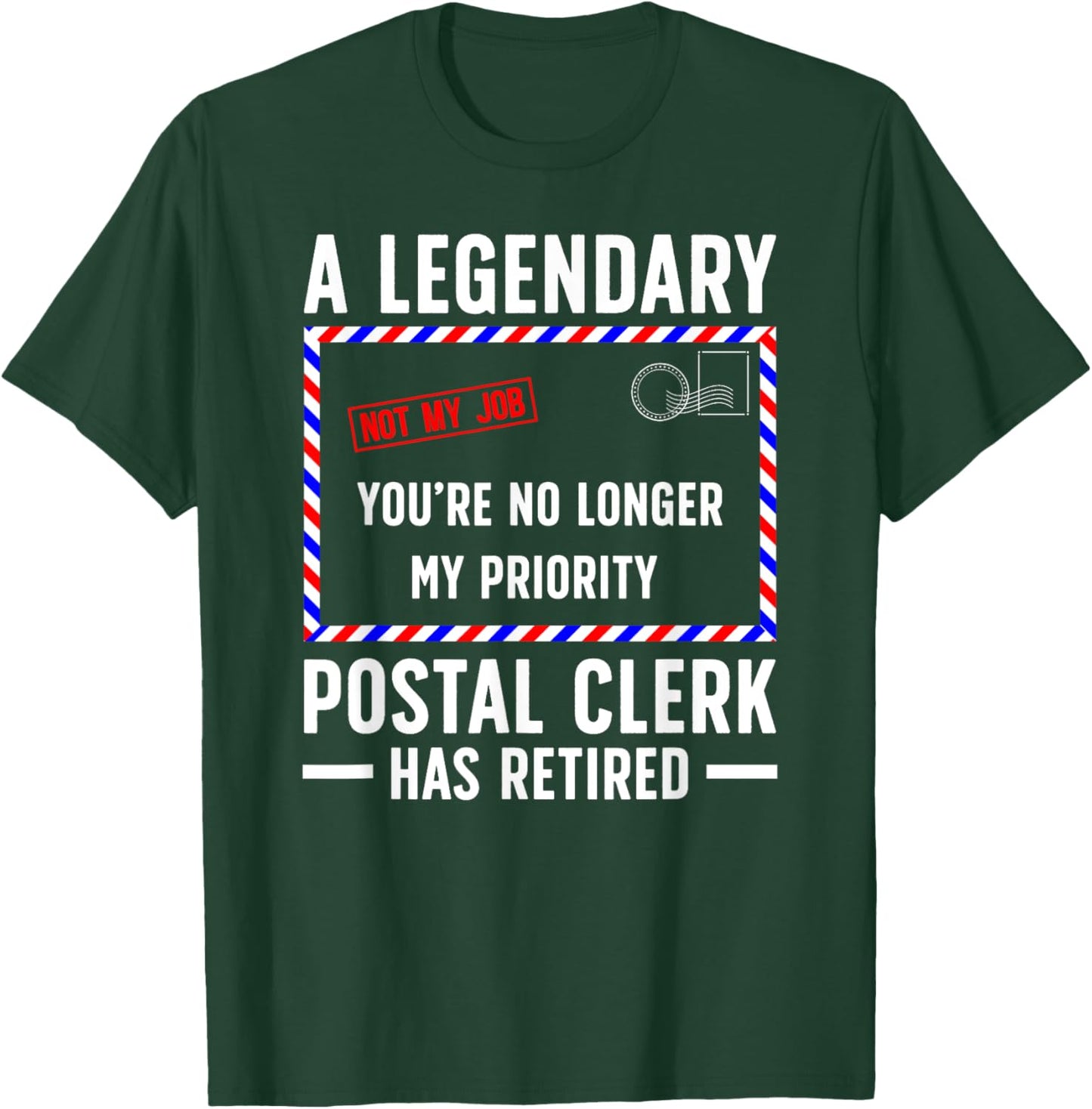 Legendary Postal Clerk Has Retired Postal Clerk Retirement T-Shirt - T-Shirt | Forest