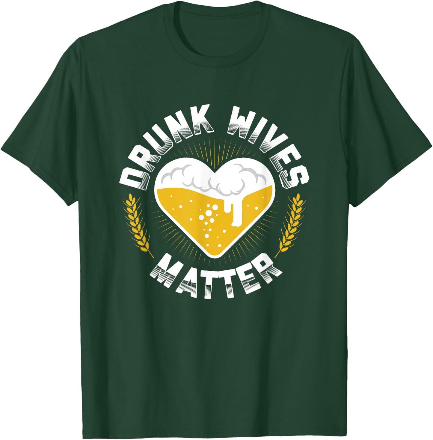 Funny Day Drinking Drunk Wives Matter Beer Brewing T-Shirt - T-Shirt | Forest