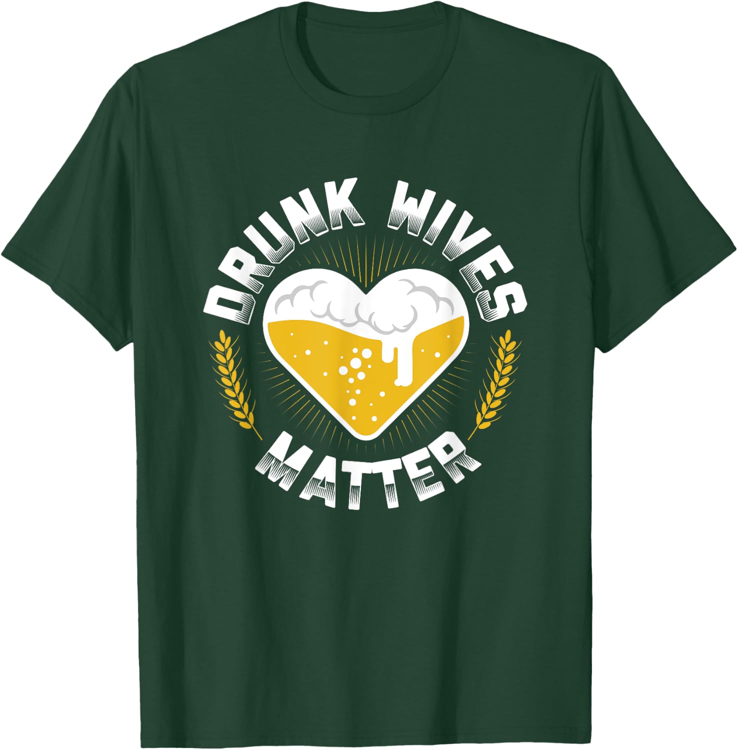 Funny Day Drinking Drunk Wives Matter Beer Brewing T-Shirt - T-Shirt | Forest