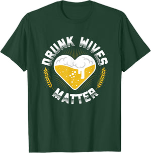 Funny Day Drinking Drunk Wives Matter Beer Brewing T-Shirt - T-Shirt | Forest