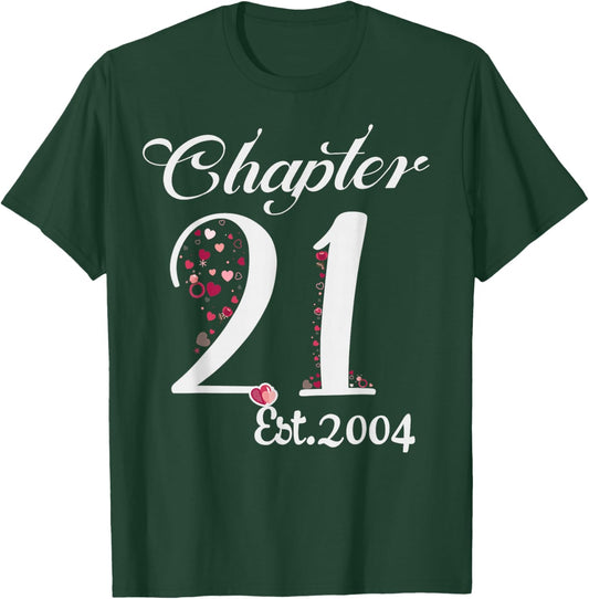 Chapter 21 EST 2004 Happy 21st Birthday Girl Gift T-Shirt - T-Shirt | Forest