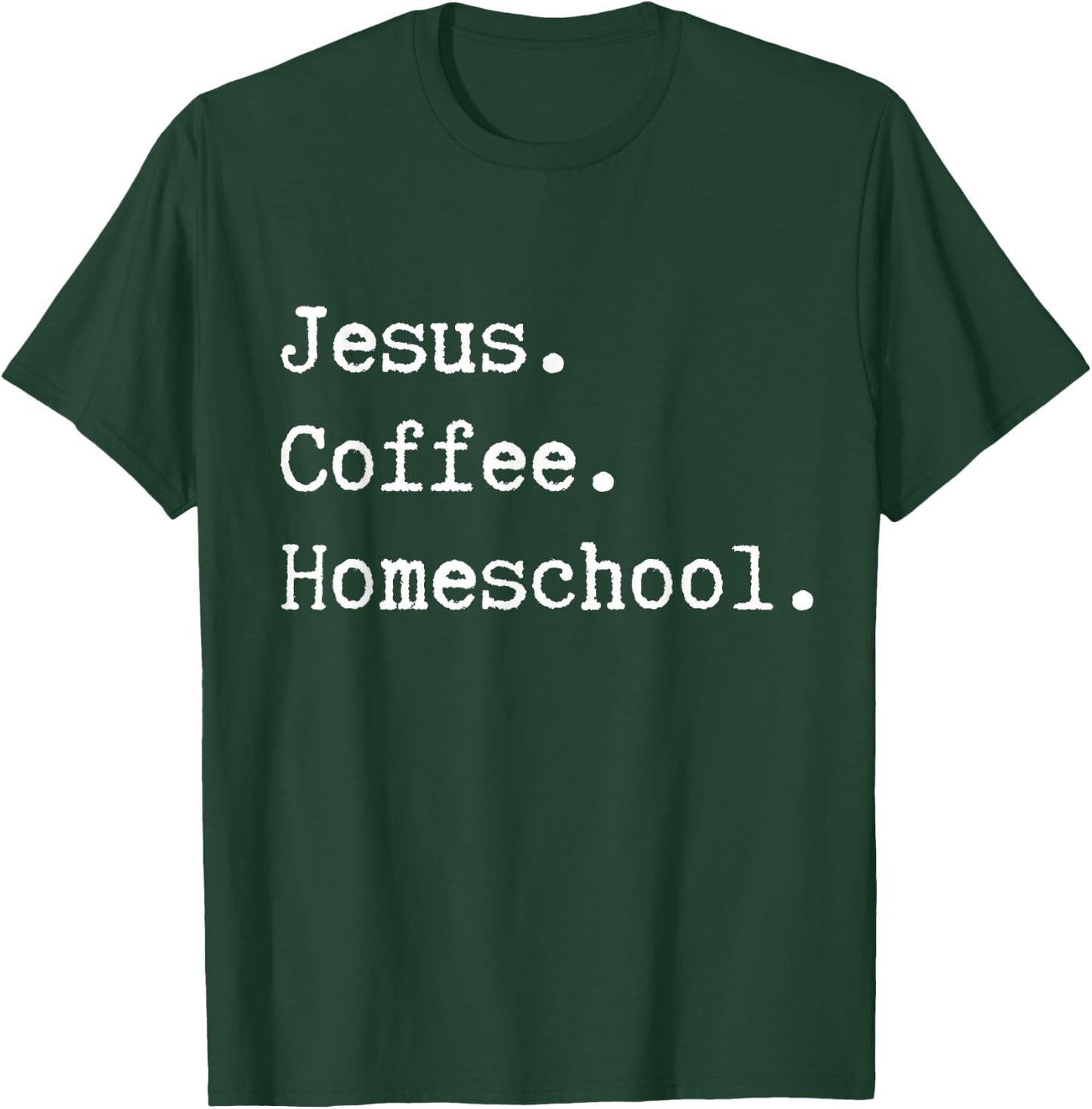 Funny Homeschool Mom Jesus Coffee Homeschool Homeschooling T-Shirt - T-Shirt | Forest