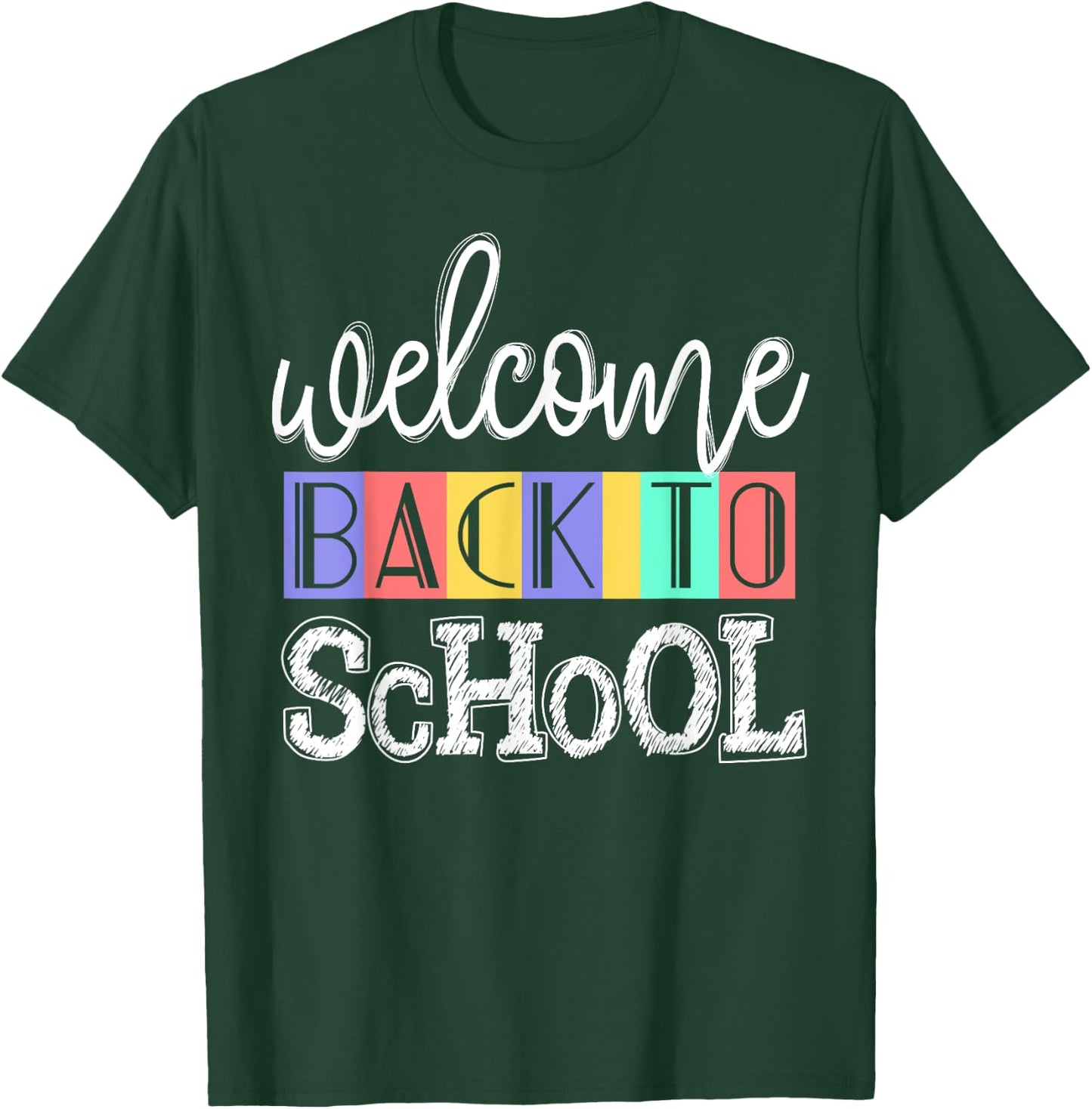 Welcome Back To School First Day of School Teachers Gifts T-Shirt - T-Shirt | Forest