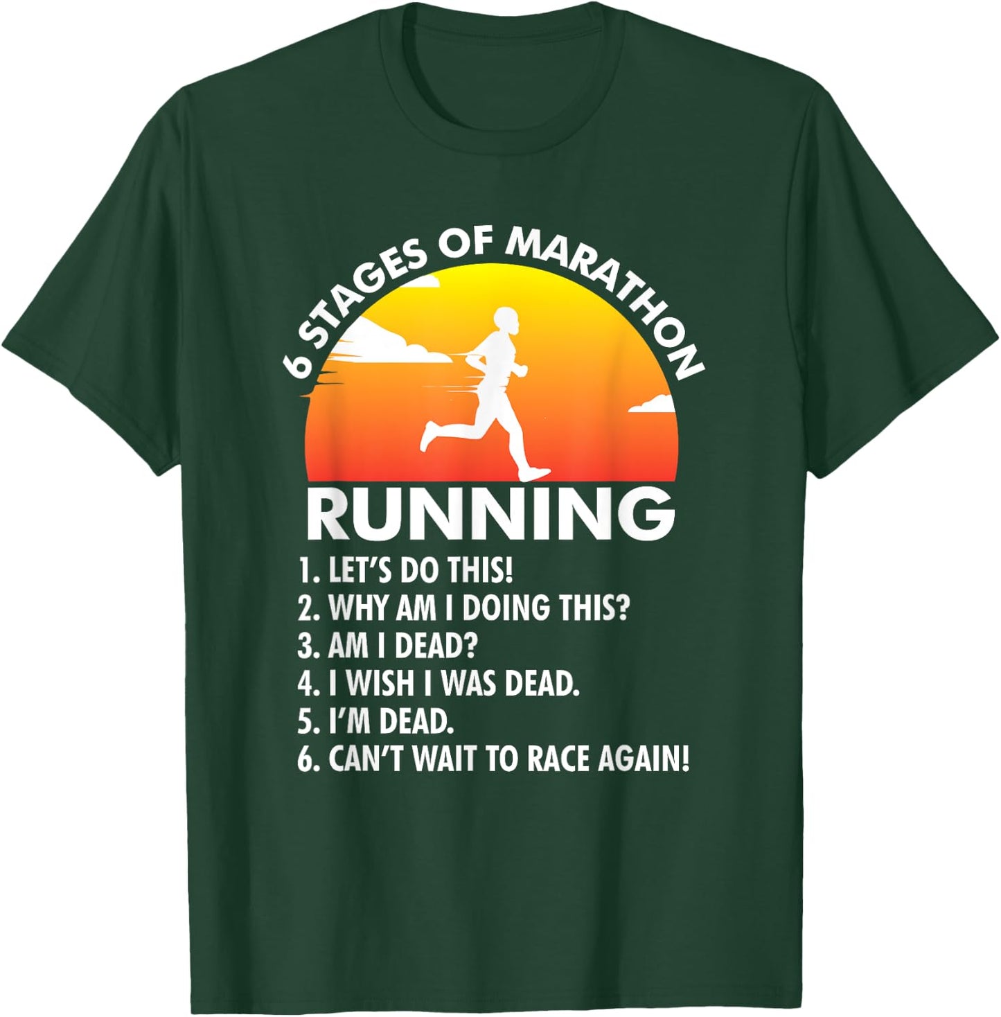 6 Stages of Marathon Running I Runners I Marathon T-Shirt - T-Shirt | Forest