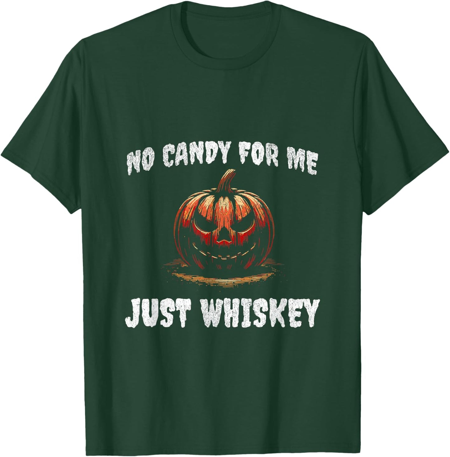No candy for me. Just whisky funny Halloween 2024 T-Shirt - T-Shirt | Forest