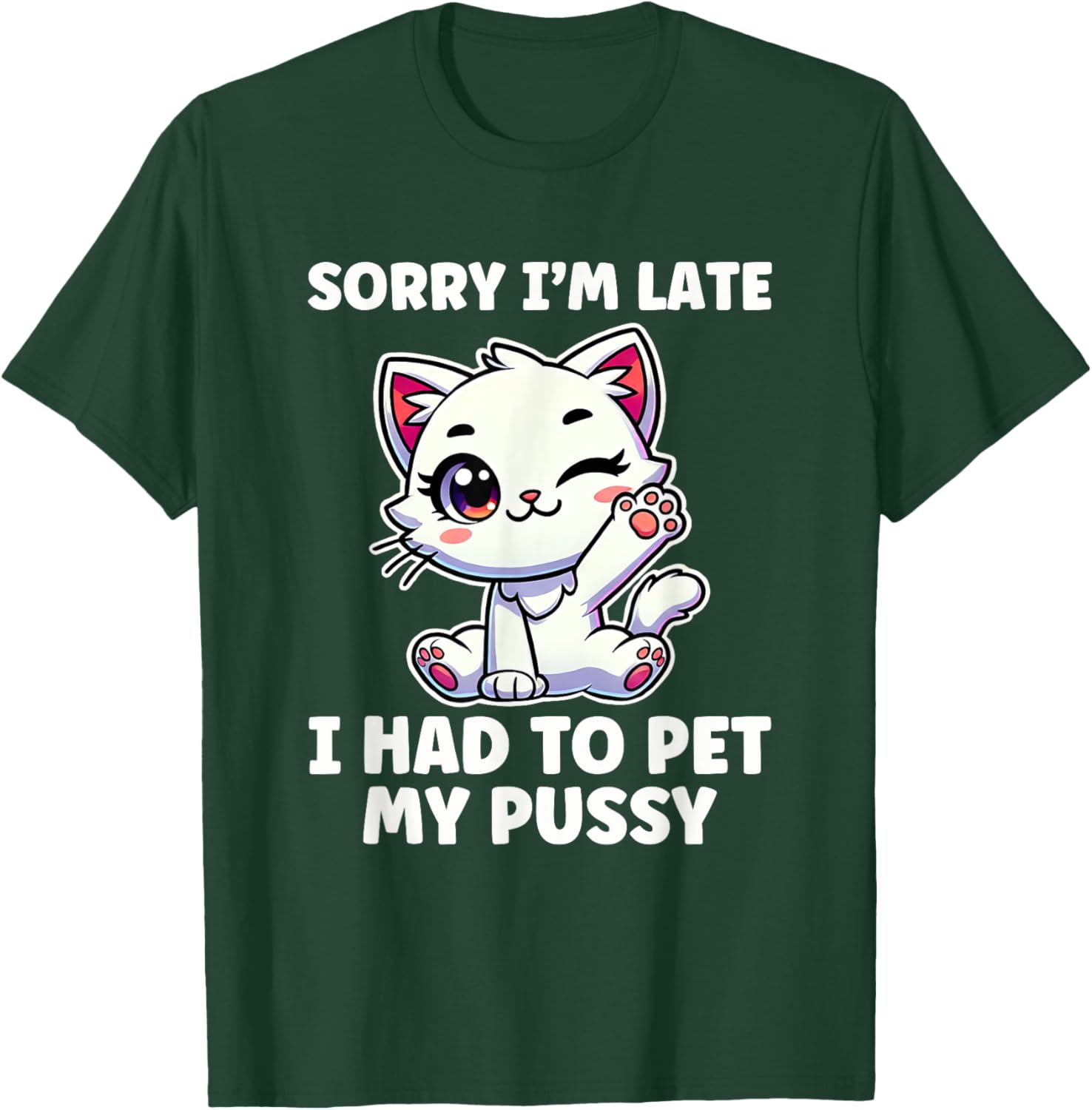 Had To Pet My Pussy Inappropriate Women Adult Humor T-Shirt - T-Shirt | Forest