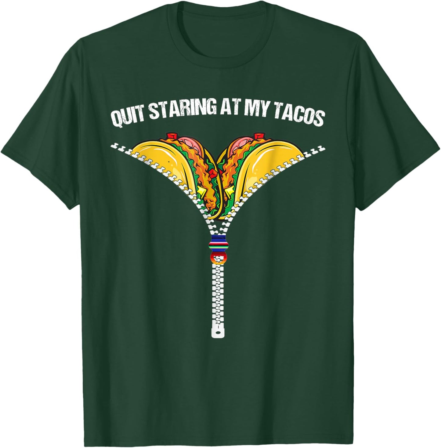 Fiesta Cinco De Mayo Funny Mexican Quit Staring At My Tacos T-Shirt - T-Shirt | Forest