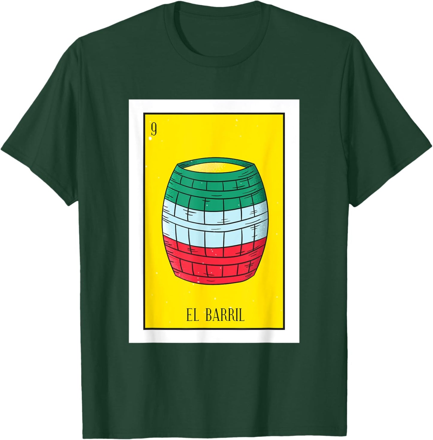 El Barril Lottery Il Barrell Mexican card Lottery T-Shirt - T-Shirt | Forest